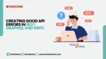 Creating Good API Errors in REST, GraphQL and gRPC (techtwotech.com)