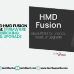 Download HMD Fusion stock ROM (firmware file) for unbricking, resetting, and upgrade(techtwotech.com)