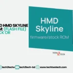 Download HMD Skyline stock ROM (flash file) for unbrick or upgrade (techtwotech.com)
